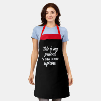 Custom My Pretend I Can Cook Funny Kitchen Aprons