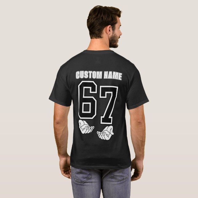 CUSTOM NAME - 67 Six Seven Slang Funny MEME T-Shirt (Back Full)