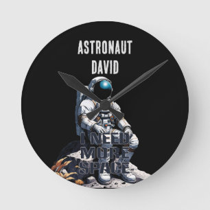 Custom Name Astronaut - 'I Need More Space' Funy Round Clock
