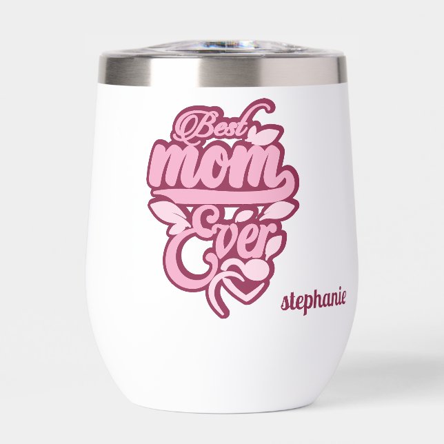 Custom Name "Best Mom Ever" (Front)