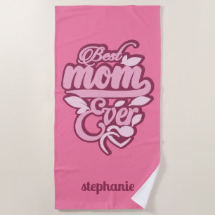 Custom Name "Best Mom Ever" Beach Towel