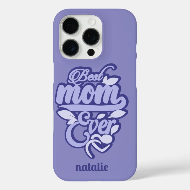 Custom Name "Best Mom Ever" Case-Mate iPhone Case (Back)