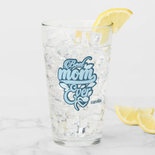 Custom Name "Best Mom Ever" Glass