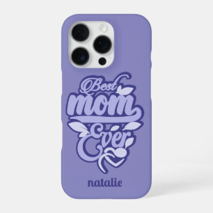 Custom Name "Best Mom Ever" iPhone 16 Pro Case