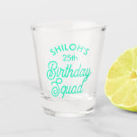 Custom Name Birthday Squad Party Shot Glass<br><div class="desc">Cheers to the birthday squad! Personalize your party with our shot glass—custom name,  fun vibes,  and endless celebration! 🥳🥂 #BirthdaySquad #PartyVibes</div>