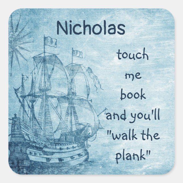 Custom Name Book Plate Fun Pirate Quote  Square Sticker (Front)