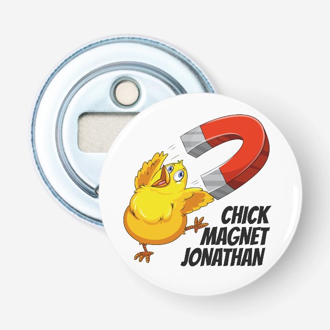 Custom name Chick Magnet Bottle Opener (Front)