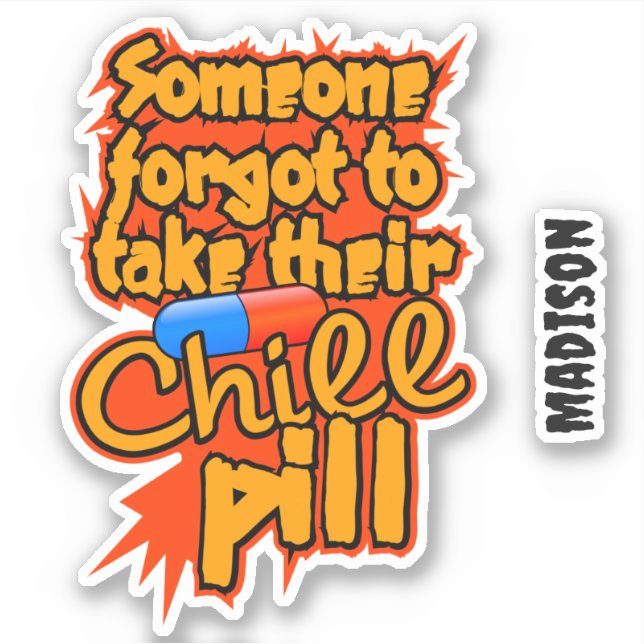 Custom name Chill Pill (Front)