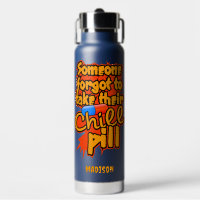 Custom name Chill Pill