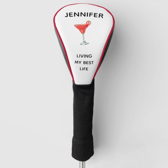 Custom Name Cocktail Living My Best Life  Golf Head Cover (Front)