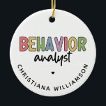 Custom Name Colorful Behavior Analyst Ceramic Ornament<br><div class="desc">Custom Name Behavior Analyst Gifts</div>