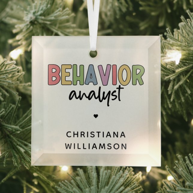 Custom Name Colorful Behavior Analyst Glass Ornament (Insitu)