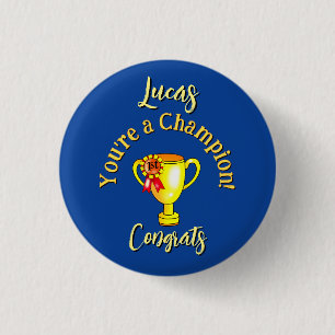 Custom Name Congratulations Champion Trophy 1 Inch Round Button