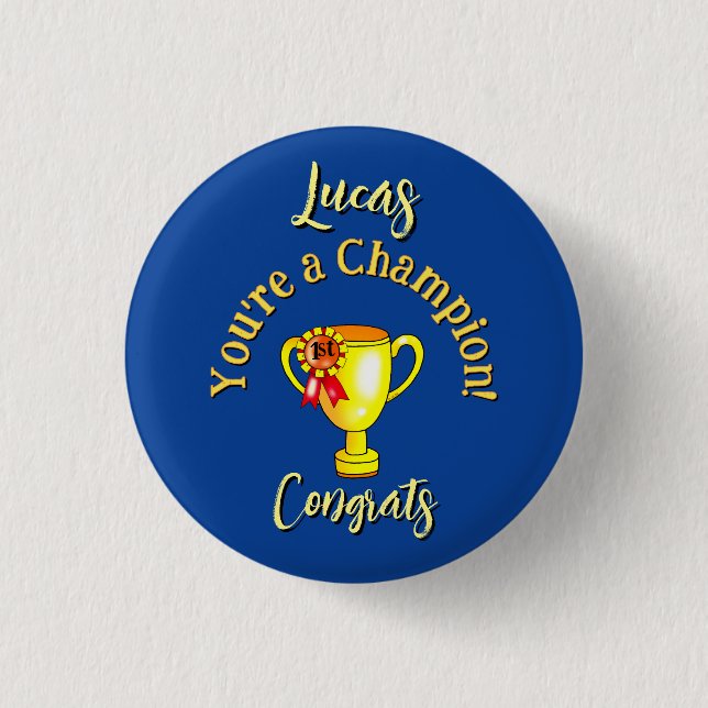 Custom Name Congratulations Champion Trophy 1 Inch Round Button (Front)