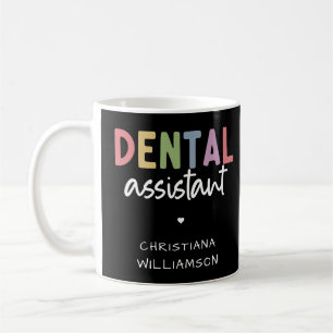 Custom Name Dental Assistant Gift Coffee Mug