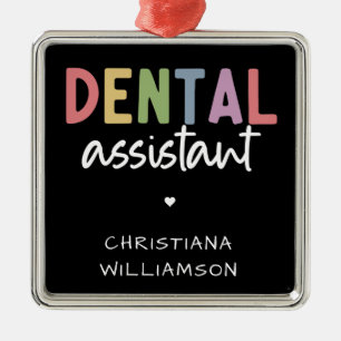 Custom Name Dental Assistant Gift  Metal Ornament