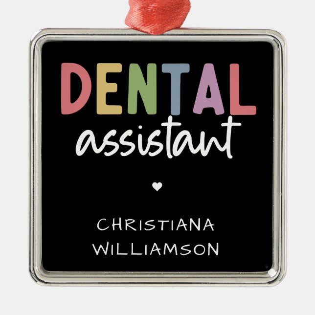 Custom Name Dental Assistant Gift  Metal Ornament (Front)