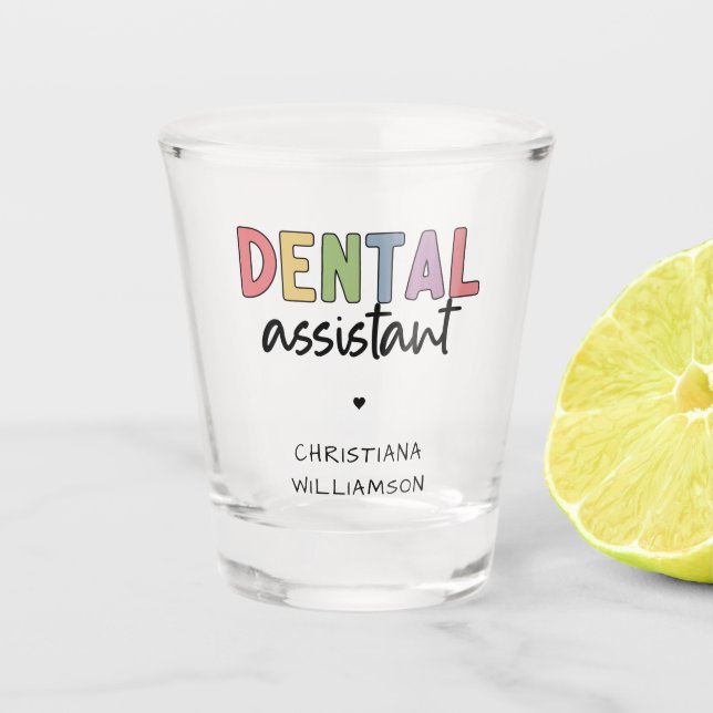 Custom Name Dental Assistant Gift Shot Glass (Front)