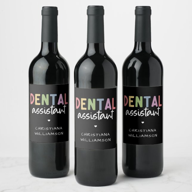 Custom Name Dental Assistant Gift Wine Label (Bottles)