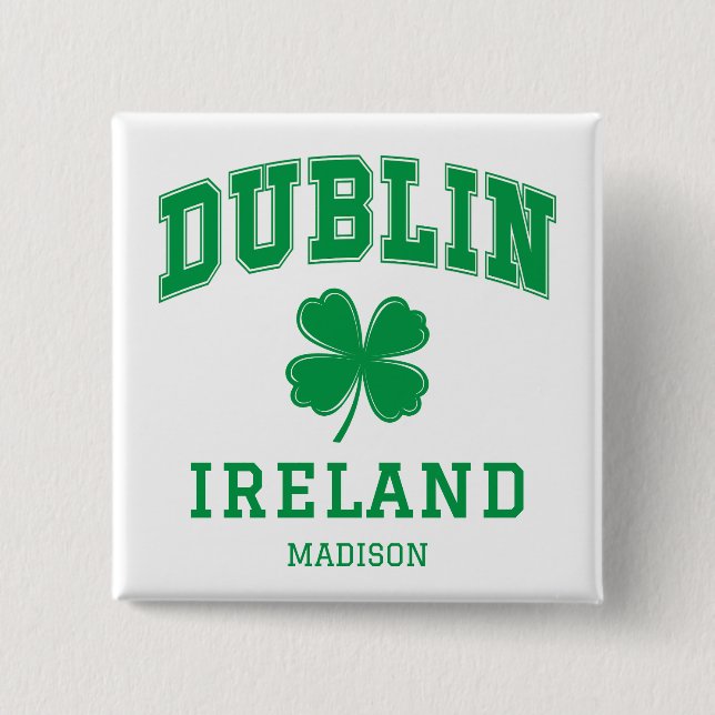 Custom Name Dublin Ireland 2 Inch Square Button (Front)