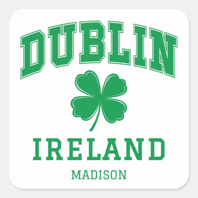 Custom Name Dublin Ireland Square Sticker (Front)
