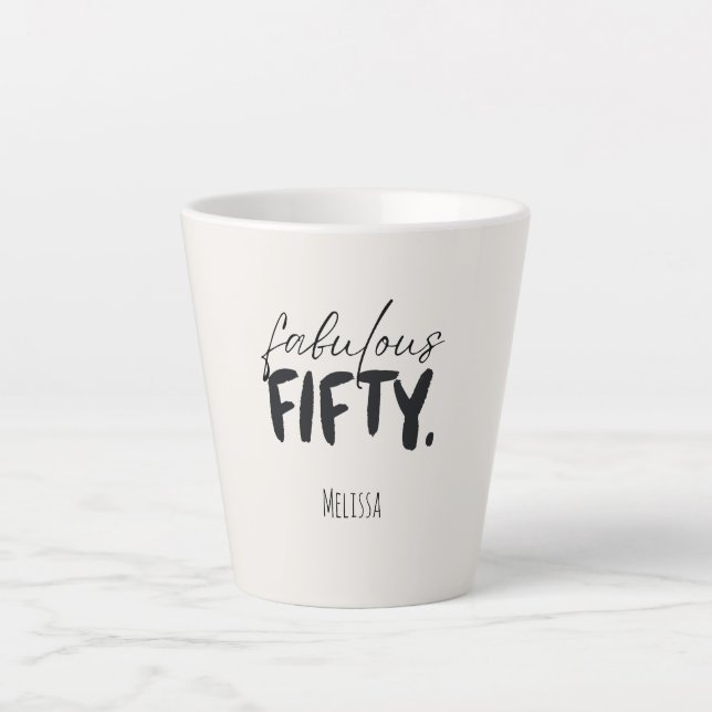 Custom Name Fabulous Fifty Beige Black Typography Latte Mug (Front)