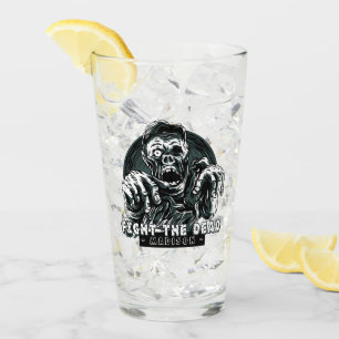 Custom name "Fight the Dead" Zombie pint glass
