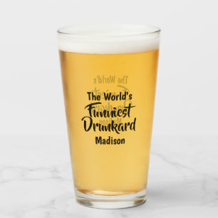 Custom name Funniest Drunkard (or YOUR text) Glass