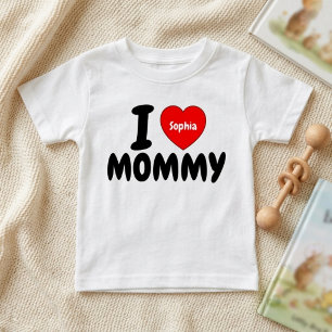 Custom Name Heart Gift for Moms I Love Mommy Baby T-Shirt