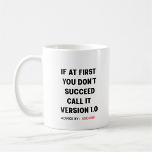 Custom Name "If at First You Don't Succeed"  Coffee Mug