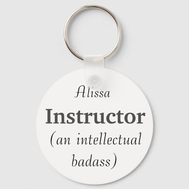 Custom Name Instructor Intellectual Badass Quote Keychain (Front)