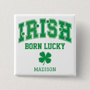 Custom Name Irish Born Lucky 2 Inch Square Button