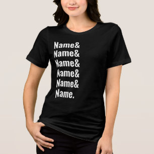 Custom Name List Funny Women Men Personalized Text Tri-Blend Shirt