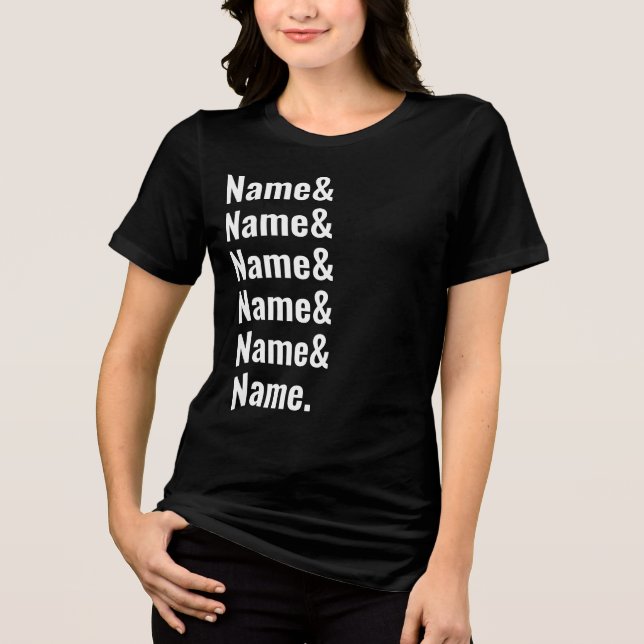 Custom Name List Funny Women Men Personalized Text Tri-Blend Shirt (Front)