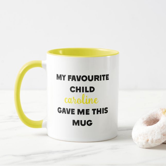 Custom Name My Favorite Child Gave Me This Mug (With Donut)