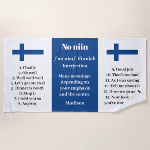 Custom Name "No niin" Finnish saying definitions Beach Towel