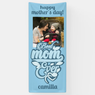 Custom Name & Photo "Best Mom Ever" Banner