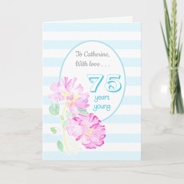 Custom Name Pink Roses and Stripes 75th Birthday Card (Front)