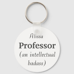 Custom Name Professor Intellectual Badass Quote Keychain