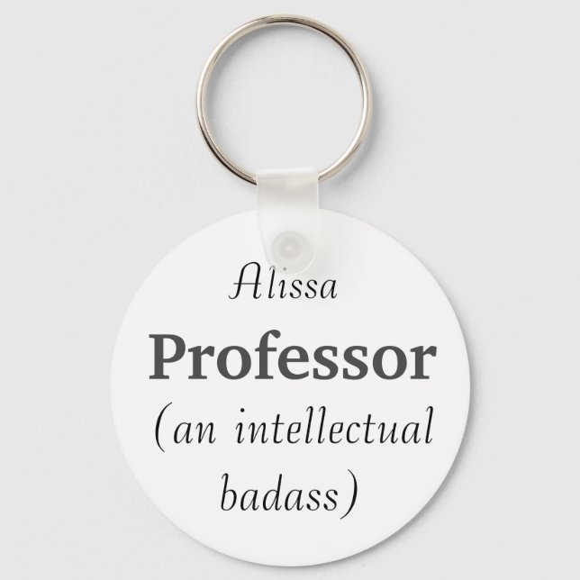 Custom Name Professor Intellectual Badass Quote Keychain (Front)