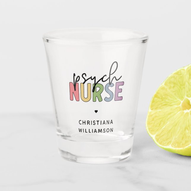 Custom Name Psych Nurse | Psychiatric Nurse Shot Glass (Front)