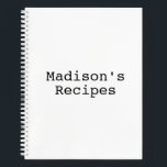 Custom Name Recipe Book Mother's day Birthday gift<br><div class="desc">Custom Name Recipe Book Mother's day Birthday gift Notebook
you can customize the text,  name,  etc
Black letters,  white background,  spiral bound
great gift for mom!</div>