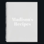 Custom Name Recipe Book Mother's day Birthday gift<br><div class="desc">Custom Name Recipe Book Mother's day Birthday gift Notebook
you can customize the text,  name,  etc
White letters,  light grey background,  spiral bound
great gift for mom!</div>