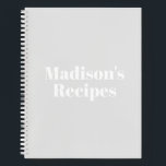 Custom Name Recipe Book Mother's day Birthday gift<br><div class="desc">Custom Name Recipe Book Mother's day Birthday gift Notebook
you can customize the text,  name,  etc
White letters,  light grey background,  spiral bound
great gift for mom!</div>
