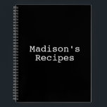 Custom Name Recipe Book Mother's day Birthday gift<br><div class="desc">Custom Name Recipe Book Mother's day Birthday gift Notebook
you can customize the text,  name,  etc
White letters,  black background,  spiral bound
great gift for mom!</div>