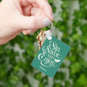Custom Name Sip, Savor, Enjoy Wine Keychain