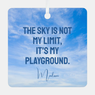 Custom Name Sky Quote Metal Ornament