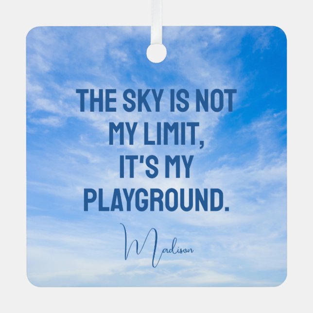 Custom Name Sky Quote Metal Ornament (Front)