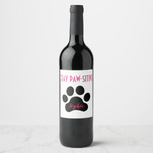 Custom Name Stay Paw-Sitive Dog Wine Labels