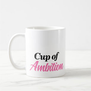 Custom Name Stylish Modern Cup of Ambition Mug